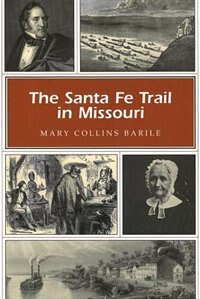 Front cover_The Santa Fe Trail In Missouri