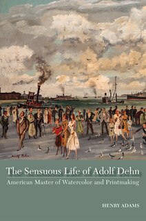 Couverture_The Sensuous Life Of Adolf Dehn