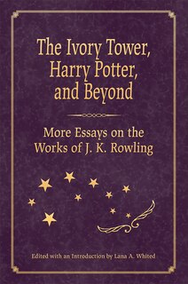 Front cover_The Ivory Tower, Harry Potter, and Beyond