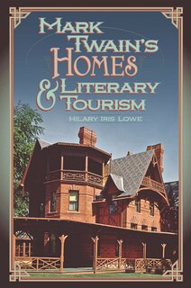 Front cover_Mark Twain's Homes and Literary Tourism