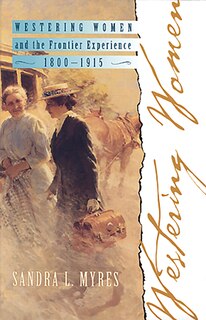 Couverture_Westering Women and the Frontier Experience, 1800-1915