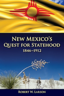 Couverture_New Mexico's Quest for Statehood, 1846-1912