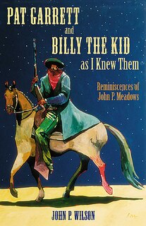 Couverture_Pat Garrett and Billy the Kid as I Knew Them