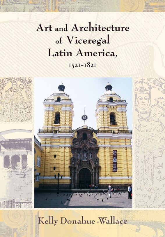 Couverture_Art and Architecture of Viceregal Latin America, 1521-1821