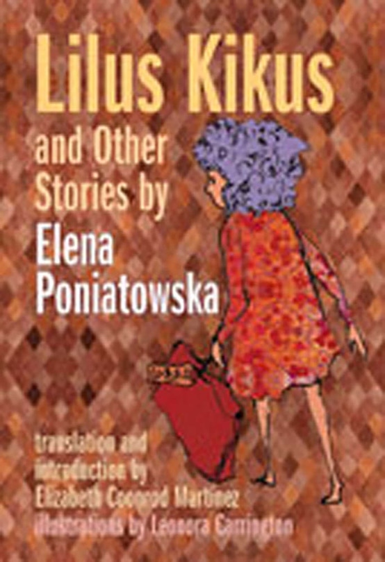 Front cover_Lilus Kikus and Other Stories by Elena Poniatowska