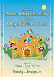 Stories of Mexico's Independence Days and Other Bilingual Children's Fables