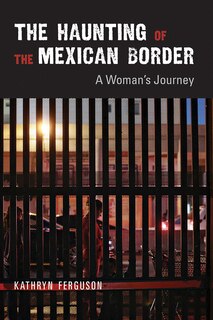 Front cover_The Haunting of the Mexican Border