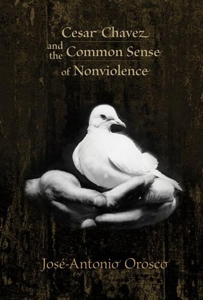Couverture_Cesar Chavez and the Common Sense of Nonviolence