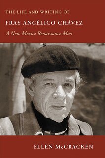 Front cover_The Life and Writing of Fray Ang�lico Ch�vez