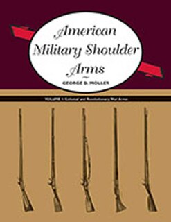 Front cover_American Military Shoulder Arms, Volume I