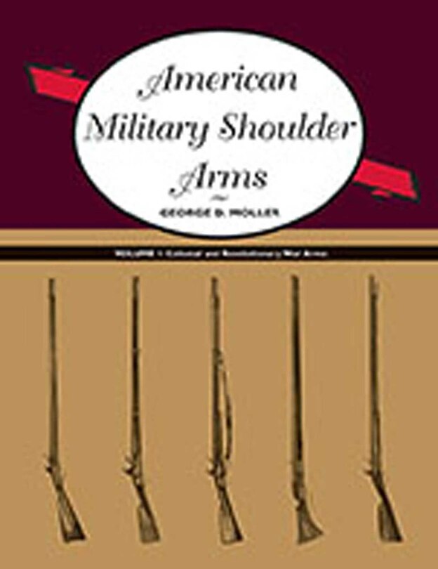Front cover_American Military Shoulder Arms, Volume I