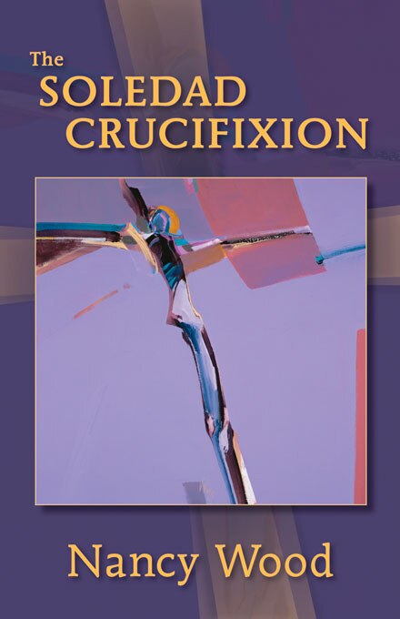 Front cover_The Soledad Crucifixion