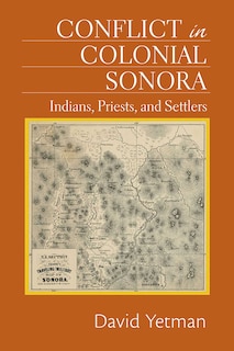 Front cover_Conflict In Colonial Sonora