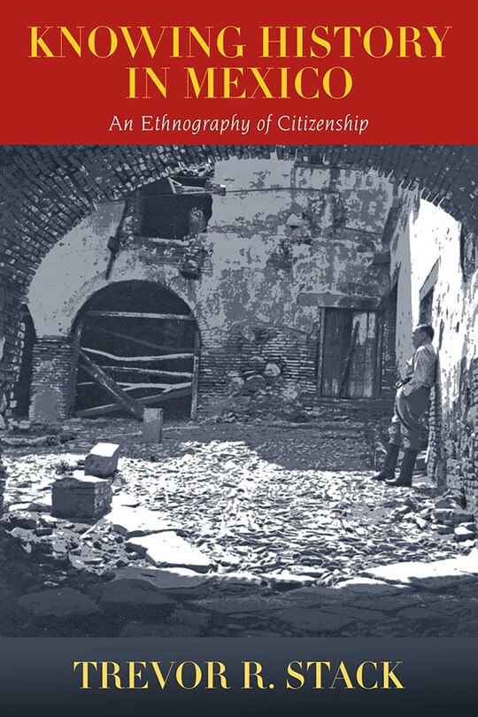 Front cover_Knowing History in Mexico