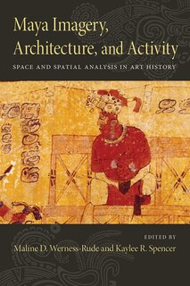 Front cover_Maya Imagery, Architecture, and Activity