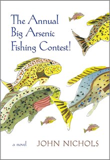 Front cover_The Annual Big Arsenic Fishing Contest!