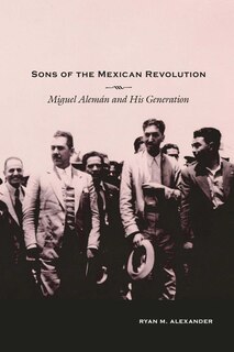 Front cover_Sons of the Mexican Revolution