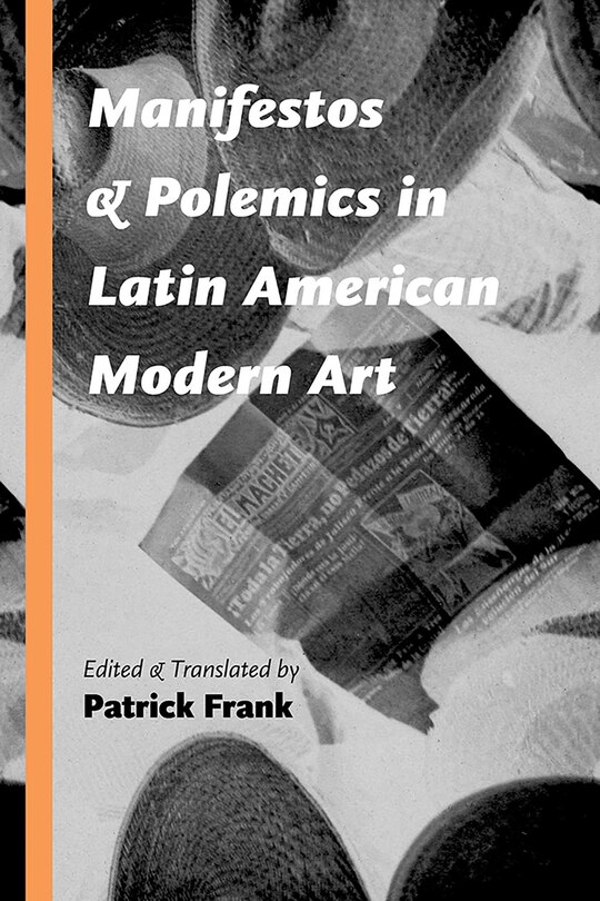 Front cover_Manifestos and Polemics in Latin American Modern Art