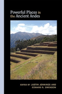 Front cover_Powerful Places in the Ancient Andes