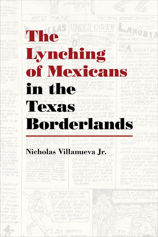 Front cover_The Lynching of Mexicans in the Texas Borderlands