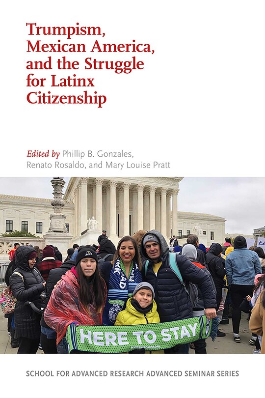 Front cover_Trumpism, Mexican America, And The Struggle For Latinx Citizenship
