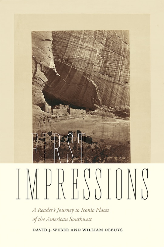 First Impressions: A Reader's Journey To Iconic Places Of The American Southwest