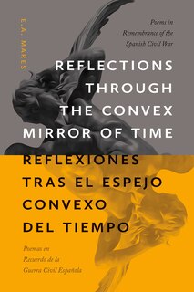 Couverture_Reflections through the Convex Mirror of Time / Reflexiones tras el Espejo Convexo del Tiempo