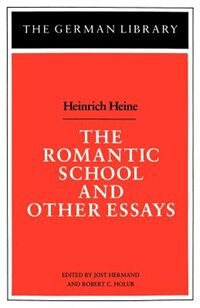 Front cover_The Romantic School And Other Essays