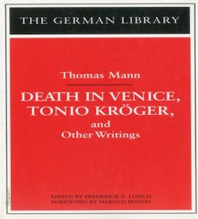 Front cover_Death In Venice, Tonio Kroger, And Other Writings