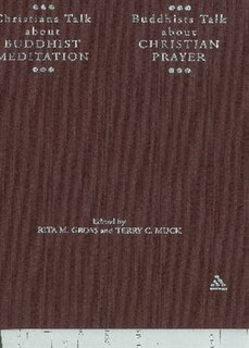 Front cover_Christians Talk about Buddhist Meditation, Buddhists Talk About Christian Prayer