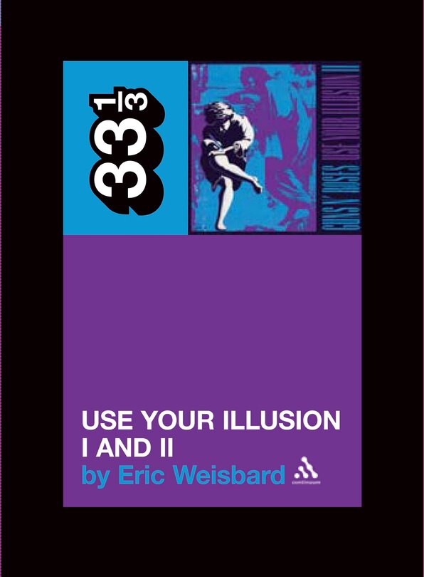 Front cover_Guns N' Roses' Use Your Illusion I And Ii