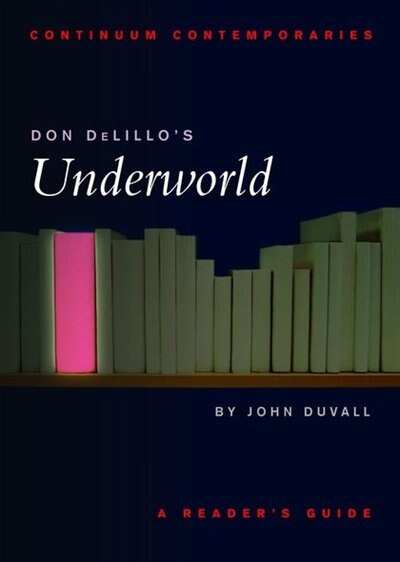 Front cover_Don Delillo's Underworld