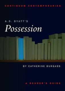 A.s. Byatt's Possession: A Reader's Guide