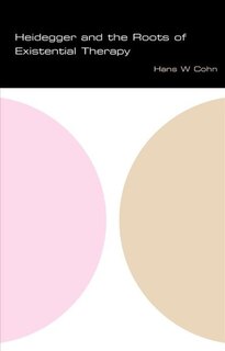 Front cover_Heidegger and the Roots of Existential Therapy