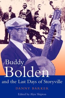 Front cover_Buddy Bolden and the Last Days of Storyville