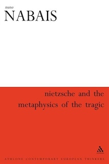 Couverture_Nietzsche And The Metaphysics Of The Tragic