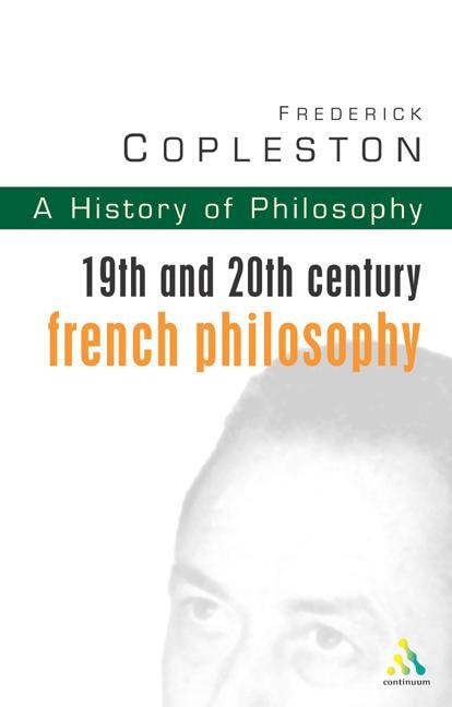 History of Philosophy Volume 9: 19th and 20th Century French Philosophy