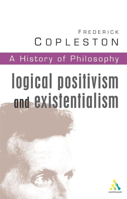 History of Philosophy Volume 11: Logical Postivism and Existentialism