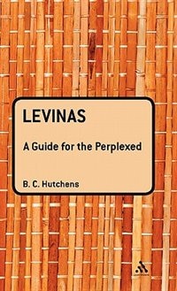 Levinas: A Guide For the Perplexed