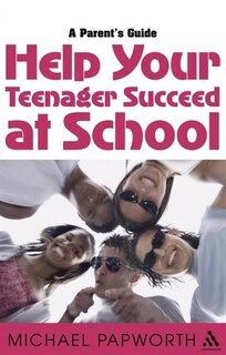 Front cover_Help Your Teenager Succeed At School