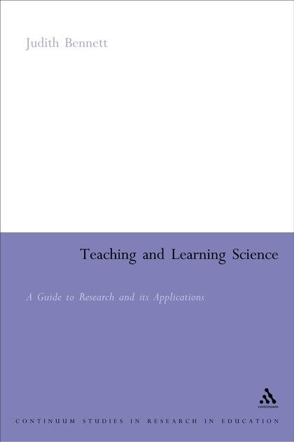 Teaching And Learning Science: A Guide to Recent Research and its Applications