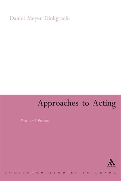 Approaches To Acting: Past and Present