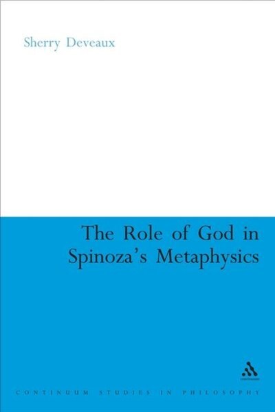 Front cover_The Role Of God In Spinoza's Metaphysics