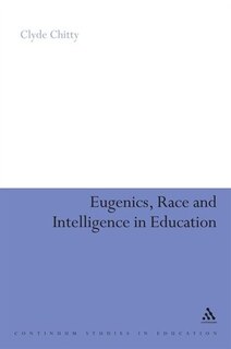 Front cover_Eugenics, Race and Intelligence in Education