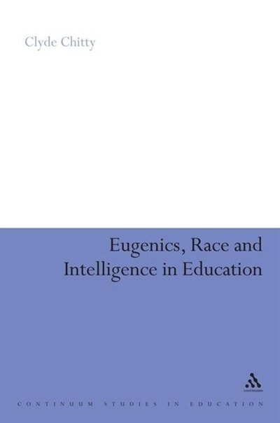 Front cover_Eugenics, Race and Intelligence in Education