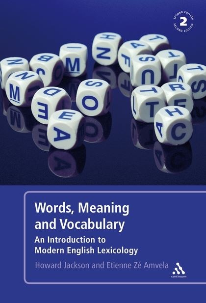 Words, Meaning And Vocabulary: An Introduction to Modern English Lexicology