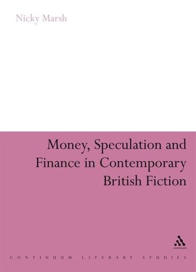 Front cover_Money, Speculation and Finance in Contemporary British Fiction