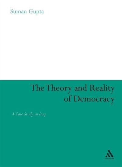 Theory and Reality of Democracy: A Case Study in Iraq