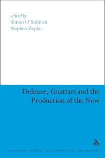 Front cover_Deleuze, Guattari and the Production of the New