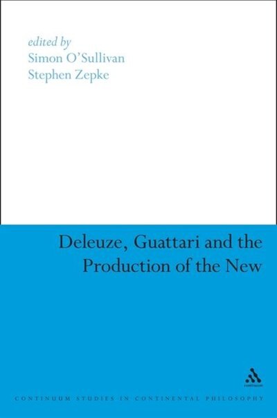 Front cover_Deleuze, Guattari and the Production of the New